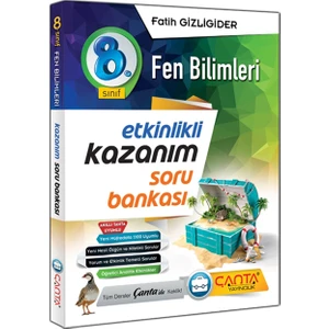 Çanta Yayınları 8. Sınıf Fen Bilimleri Etkinlikli Kazanım Soru Bankası