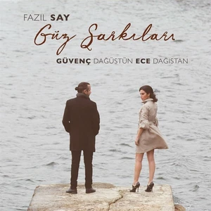 Güvenç Dağüstün - Ece Dağıstan - Fazıl Say Güz Şarkıları - Plak