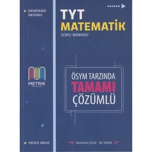 Metrik TYT Matematik ÖSYM Tarzında Tamamı Çözümlü Soru Bankası - Mustafa Çelik