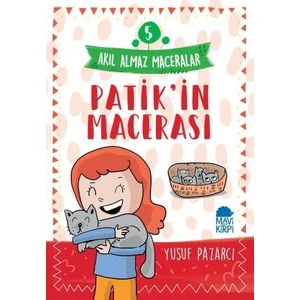 Patik’İn Macerası – Akıl Almaz Maceralar / 3. Sınıf Okuma Kitabı - Yusuf Pazarcı