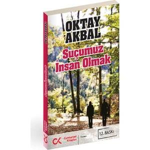 Suçumuz İnsan Olmak