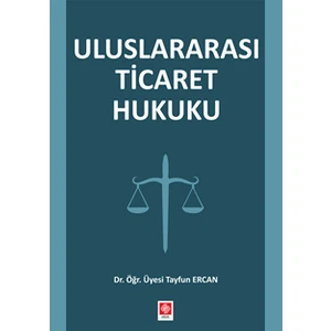 Uluslararası Ticaret Hukuku Tayfun Ercan