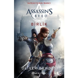 Suikastçının İnancı 8: Birlik - Oliver Bowden
