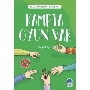 Kampta Oyun Var  Selim’İn Renkli Dünyası / 3. Sınıf Okuma Kitabı