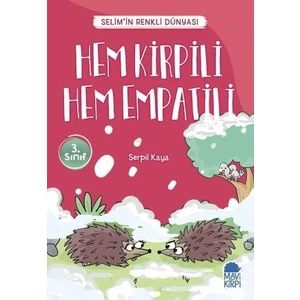 Hem Kirpili Hem Empatili  Selim’İn Renkli Dünyası / 3. Sınıf Okuma Kitabı