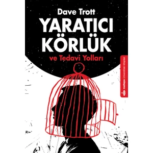 Yaratıcı Körlük ve Tedavi Yolları - Dave Trott