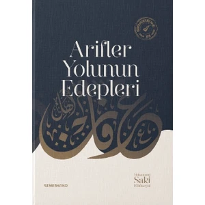 Arifler Yolunun Edepleri - S.Muhammed Saki Haşimi