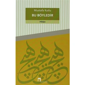 Bu Böyledir - Mustafa Kutlu