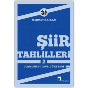 Şiir Tahlilleri 2 Cumhuriyet Devri Türk Şiiri