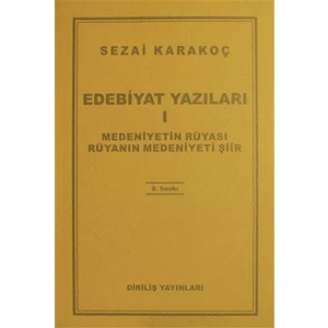 Edebiyat Yazıları 1: Medeniyetin Rüyası - Rüyanın Medeniyeti Şiir