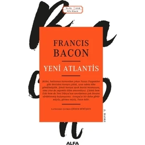 Yeni Atlantis - Latinceden Çeviren Çiğdem Dürüşken - Francis Bacon
