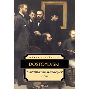 Karamazov Kardeşler 1 - Fyodor Mihayloviç Dostoyevski