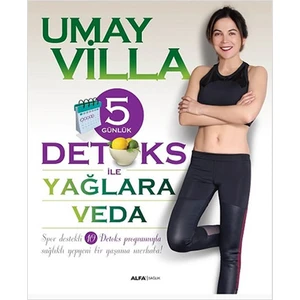5 Günlük Detoks İle Yağlara Veda - Umay Villa