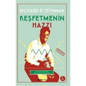 Keşfetmenin Hazzı - Richard P. Feynman