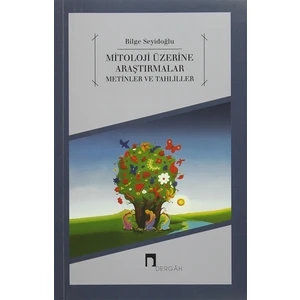 Mitoloji Üzerine Araştırmalar Metinler Ve Tahliller