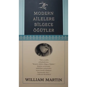 Modern Ailelere Bilgece Öğütler - William Martin