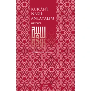 Kur'An'I Nasıl Anlayalım-Seyyid Ebu'L-A'La El-Mevdudi
