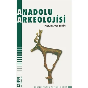 Anadolu Arkeolojisi Başlangıçtan Persler'e Kadar