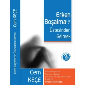 Erken Boşalma'nın Üstesinden Gelmek - A. Cem Keçe