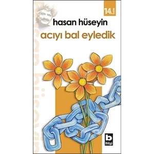 Acıyı Bal Eyledik - Hasan Hüseyin Korkmazgil