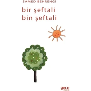 Bir Şeftali Bin Şeftali-Samed Behrengi