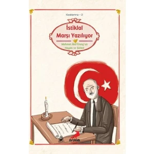 İstiklal Marşı Yazılıyor