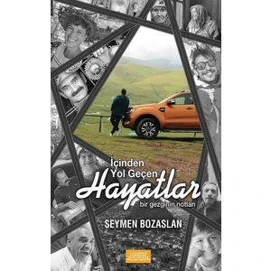 İçinden Yol Geçen Hayatlar - Seymen Bozaslan