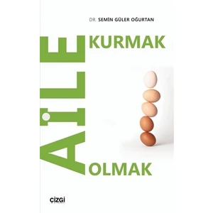 Aile Kurmak Aile Olmak