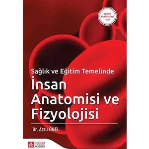 Sağlık ve Eğitim Temelinde İnsan Anatomisi ve Fizyolojisi