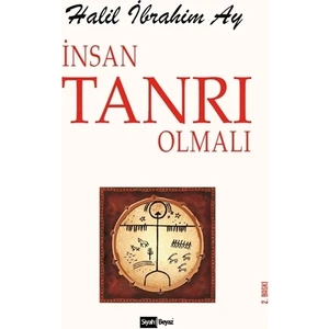 İnsan Tanrı Olmalı