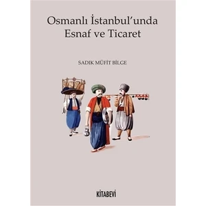 Osmanlı İstanbul'unda Esnaf ve Ticaret