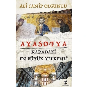 Ayasofya - Karadaki En Büyük Yelkenli