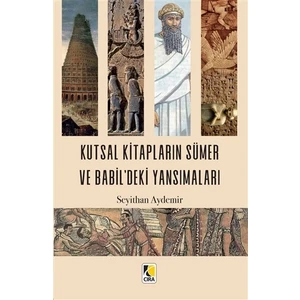 Kutsal Kitapların Sümer ve Babil'deki Yansımaları