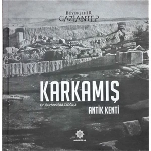 Karkamış - Antik Kenti
