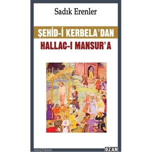 Şehid-i Kerbela’dan Hallac-ı Mansur’a