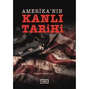 Amerika’nın Kanlı Tarihi