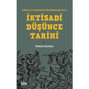 Güncel ve Eleştirisel Bir Bakış Açısıyla İktisadi Düşünce Tarihi