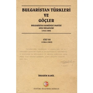 Bulgaristan Türkleri ve Göçler Cilt: 3
