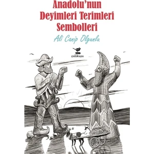 Anadolu'nun Deyimleri Terimleri Sembolleri