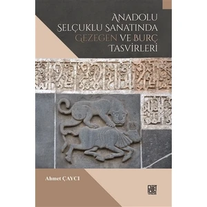 Anadolu Selçuklu Sanatında Gezegen ve Burç Tasvirleri