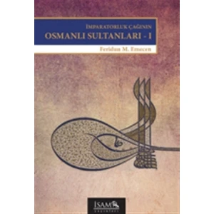 İmparatorluk Çağının Osmanlı Sultanları 1