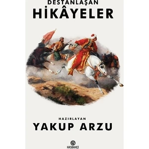 Has Bahçe Destanlaşan Hikayeler
