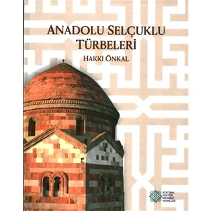 Anadolu Selçuklu Türbeleri