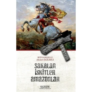 Sakalar İskitler Amazonlar