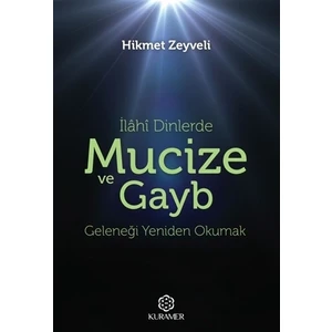 İlahi Dinlerde Mucize ve Gayb
