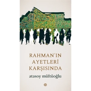 Rahman'ın Ayetleri Karşısında