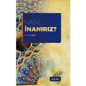 Nasıl İnanırız?