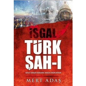 Türk Şah-ı - İşgal