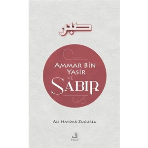 Ammar Bin Yasir ve Sabır
