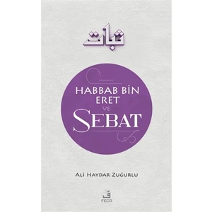 Habbab Bin Eret ve Sebat
